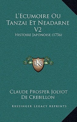 L'Ecumoire Ou Tanzai Et Neadarne V2: Histoire Japonoise (1756)