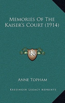 Memories Of The Kaiser's Court (1914)