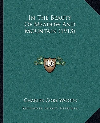 In The Beauty Of Meadow And Mountain (1913)