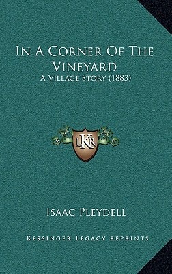 In A Corner Of The Vineyard: A Village Story (1883)