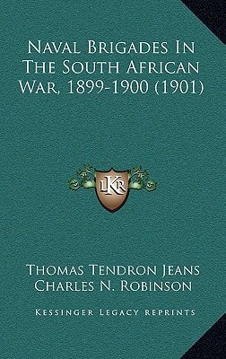 Naval Brigades In The South African War, 1899-1900 (1901)