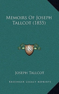 Memoirs Of Joseph Tallcot (1855)