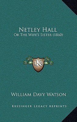 Netley Hall: Or The Wife's Sister (1860)