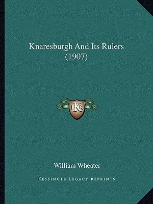 Knaresburgh And Its Rulers (1907)