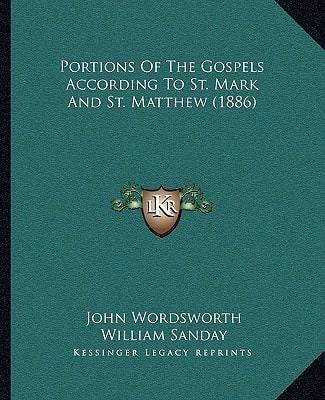 Portions Of The Gospels According To St. Mark And St. Matthew (1886)