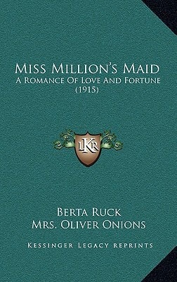 Miss Million's Maid: A Romance Of Love And Fortune (1915)