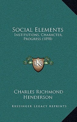 Social Elements: Institutions, Character, Progress (1898)