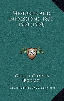 Memories And Impressions, 1831-1900 (1900)