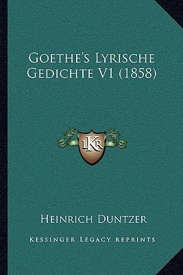 Goethe's Lyrische Gedichte V1 (1858)