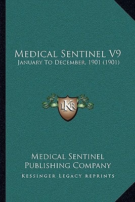 Medical Sentinel V9: January To December, 1901 (1901)