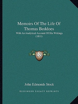 Memoirs Of The Life Of Thomas Beddoes: With An Analytical Account Of His Writings (1811)