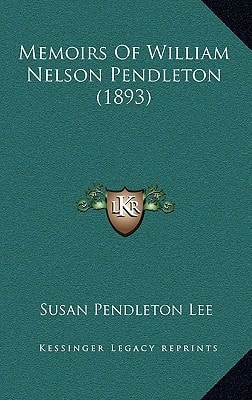 Memoirs Of William Nelson Pendleton (1893)