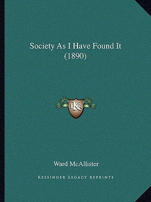 Society As I Have Found It (1890)