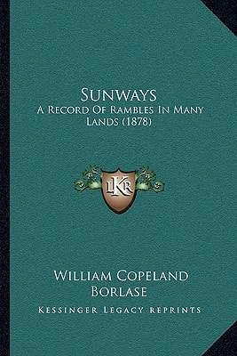 Sunways: A Record Of Rambles In Many Lands (1878)
