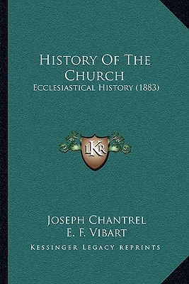 History Of The Church: Ecclesiastical History (1883)