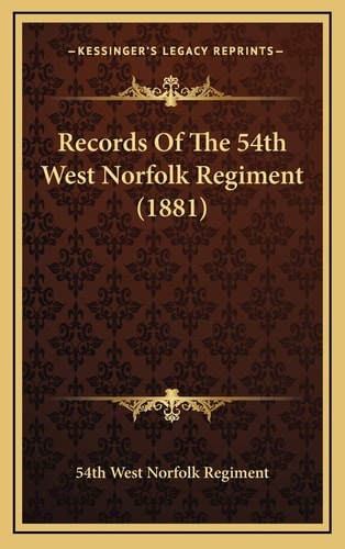 Records Of The 54th West Norfolk Regiment (1881)