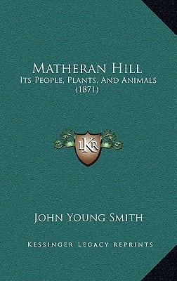 Matheran Hill: Its People, Plants, And Animals (1871)