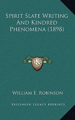 Spirit Slate Writing And Kindred Phenomena (1898)