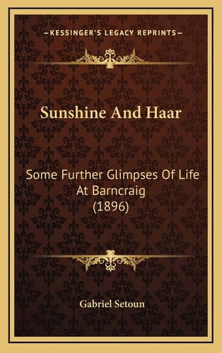 Sunshine And Haar: Some Further Glimpses Of Life At Barncraig (1896)