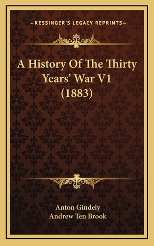 A History Of The Thirty Years' War V1 (1883)