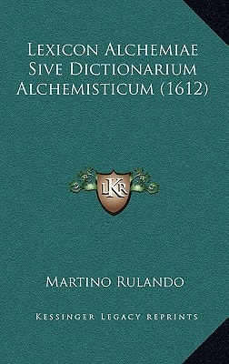 Lexicon Alchemiae Sive Dictionarium Alchemisticum (1612)