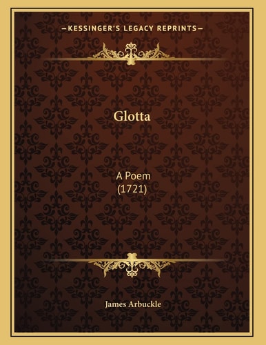 Glotta: A Poem (1721)