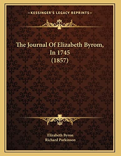 The Journal Of Elizabeth Byrom, In 1745 (1857)