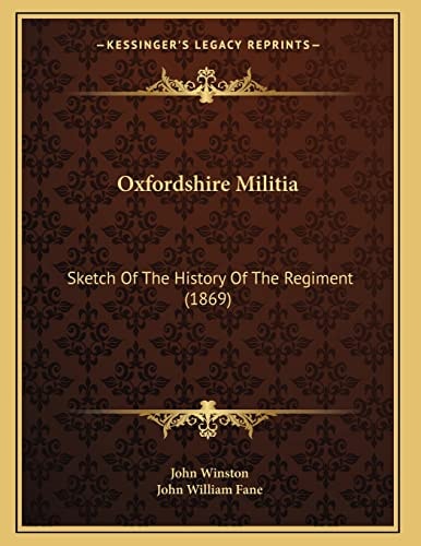 Oxfordshire Militia: Sketch Of The History Of The Regiment (1869)