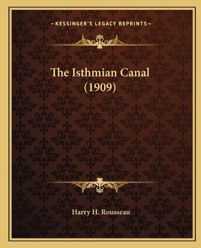 The Isthmian Canal (1909)