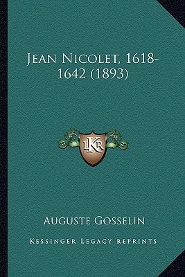 Jean Nicolet, 1618-1642 (1893)