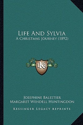 Life And Sylvia: A Christmas Journey (1892)