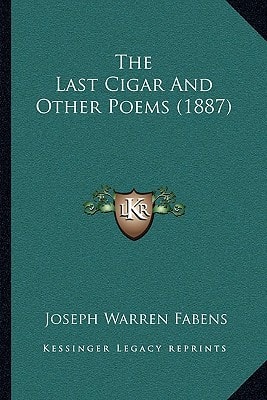 The Last Cigar And Other Poems (1887)