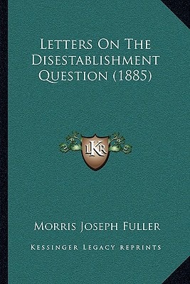 Letters On The Disestablishment Question (1885)