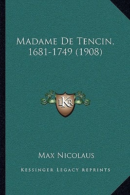 Madame De Tencin, 1681-1749 (1908)