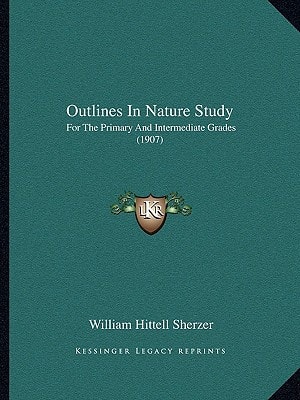 Outlines In Nature Study: For The Primary And Intermediate Grades (1907)