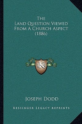 The Land Question Viewed From A Church Aspect (1886)