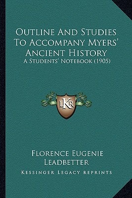 Outline And Studies To Accompany Myers' Ancient History: A Students' Notebook (1905)