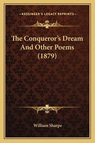 The Conqueror's Dream And Other Poems (1879)