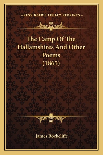 The Camp Of The Hallamshires And Other Poems (1865)