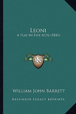 Leoni: A Play In Five Acts (1841)
