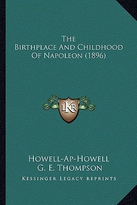 The Birthplace And Childhood Of Napoleon (1896)