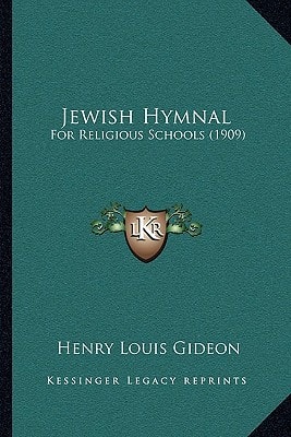 Jewish Hymnal: For Religious Schools (1909)