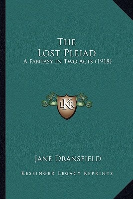 The Lost Pleiad: A Fantasy In Two Acts (1918)
