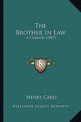 The Brother In Law: A Comedy (1817)