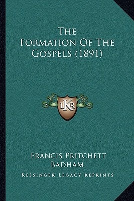 The Formation Of The Gospels (1891)