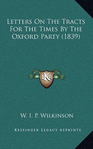Letters On The Tracts For The Times By The Oxford Party (1839)