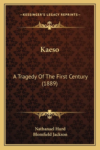 Kaeso: A Tragedy Of The First Century (1889)