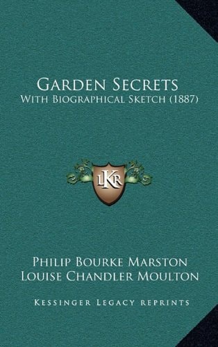 Garden Secrets: With Biographical Sketch (1887)