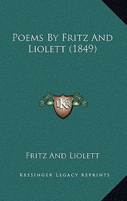 Poems By Fritz And Liolett (1849)