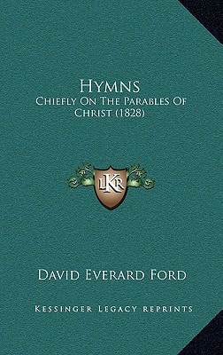 Hymns: Chiefly On The Parables Of Christ (1828)